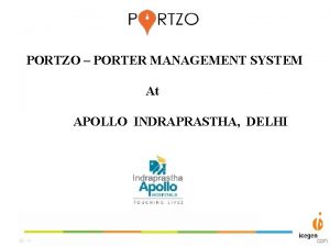 PORTZO PORTER MANAGEMENT SYSTEM At APOLLO INDRAPRASTHA DELHI