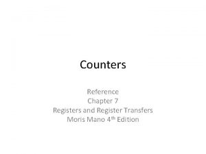 Counters Reference Chapter 7 Registers and Register Transfers