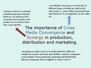 Cross media synergy