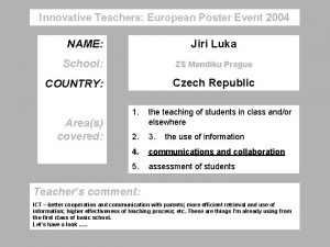 Innovative Teachers European Poster Event 2004 NAME Jiri