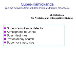 SuperKamiokande on the activities from 2000 to 2006