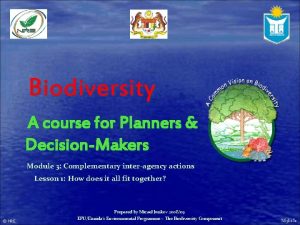 Biodiversity A course for Planners DecisionMakers Module 3