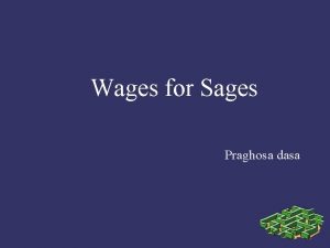 Wages for Sages Praghosa dasa Wages for Sages