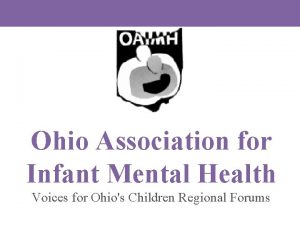 Ohio Association for Infant Mental Health Voices for