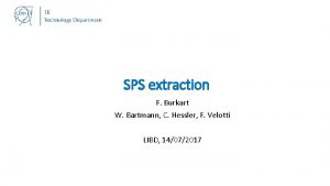 SPS extraction F Burkart W Bartmann C Hessler