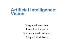 Artificial Intelligence Vision Stages of analysis Low level