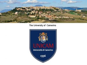 The University of Camerino 1958 The University became