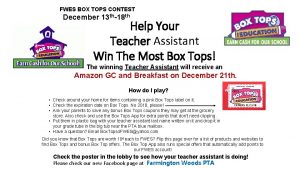 FWES BOX TOPS CONTEST December 13 th18 th