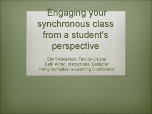 Engaging your synchronous class from a students perspective