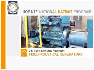 IUOE NTF NATIONAL HAZMAT PROGRAM 2 hr Generator