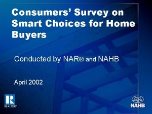 Consumers Survey on Smart Choices for Home Buyers