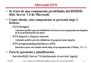 Microsoft DTS Se trata de una componente predefinida