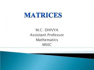 M C DHIVYA Assistant Professor Mathematics MSEC Definition