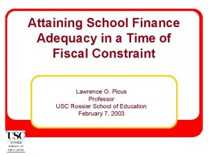 Attaining School Finance Adequacy in a Time of