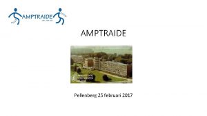 AMPTRAIDE Pellenberg 25 februari 2017 Welkom Bienvenue ook