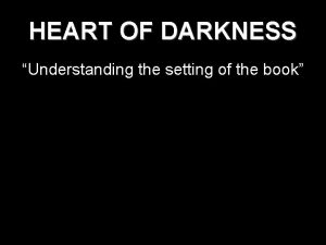 Setting of heart of darkness