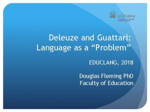 Deleuze and Guattari Language as a Problem EDUCLANG