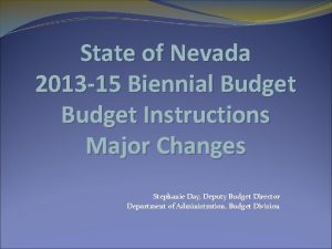 State of Nevada 2013 15 Biennial Budget Instructions