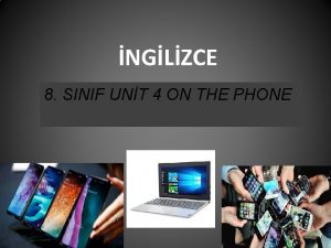 NGLZCE 8 SINIF UNT 4 ON THE PHONE