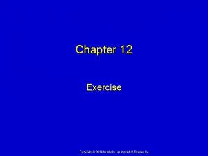 Chapter 12 Exercise Copyright 2014 by Mosby an