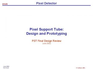 ATLAS Pixel Detector Pixel Support Tube Design and