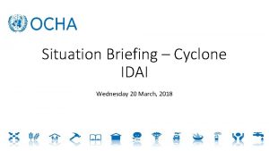 Situation Briefing Cyclone IDAI Wednesday 20 March 2018
