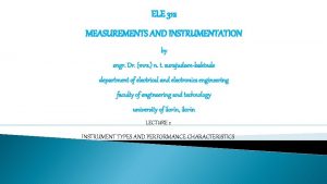 ELE 312 MEASUREMENTS AND INSTRUMENTATION by engr Dr