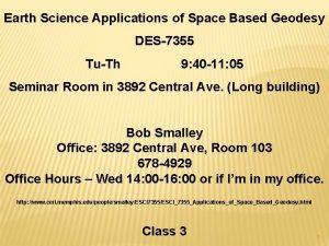 Earth Science Applications of Space Based Geodesy DES7355