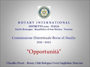 ROTARY INTERNATIONAL DISTRETTO 2070 ITALIA Emilia Romagna Repubblica