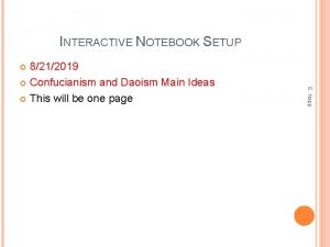 INTERACTIVE NOTEBOOK SETUP 8212019 Confucianism and Daoism Main
