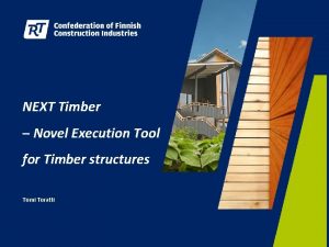 NEXT Timber Novel Execution Tool for Timber structures