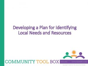Developing a Plan for Identifying Local Needs and