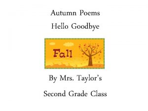 Hello goodbye poem examples