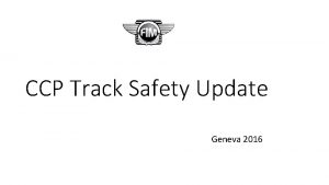 CCP Track Safety Update Geneva 2016 STRC amendments