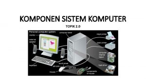 4 komponen sistem komputer