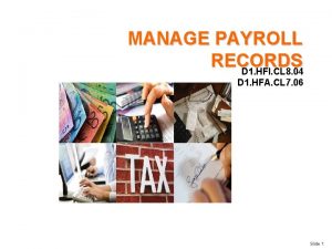 MANAGE PAYROLL RECORDS D 1 HFI CL 8