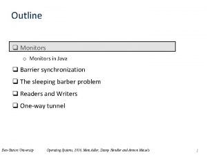 Outline q Monitors o Monitors in Java q