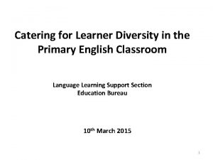 Cater for learner diversity