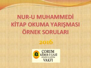 NURU MUHAMMED KTAP OKUMA YARIMASI RNEK SORULARI 2016