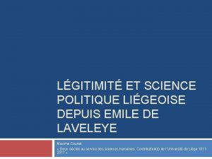 LGITIMIT ET SCIENCE POLITIQUE LIGEOISE DEPUIS EMILE DE