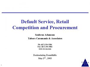 Default Service Retail Competition and Procurement Seabron Adamson