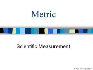 Metric measurement images