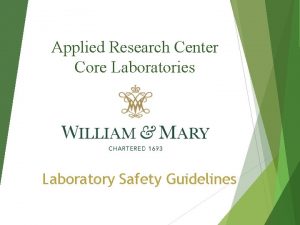 Applied Research Center Core Laboratories Laboratory Safety Guidelines