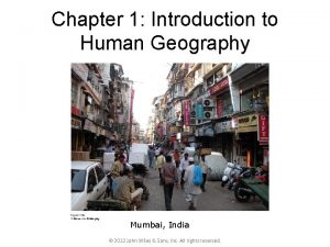 Chapter 1 Introduction to Human Geography Mumbai India