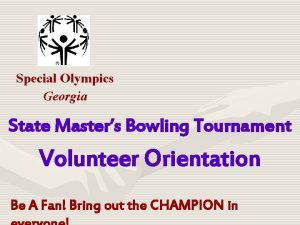 Special Olympics Georgia State Masters Bowling Tournament Volunteer