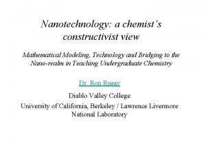 Nanotechnology a chemists constructivist view Mathematical Modeling Technology