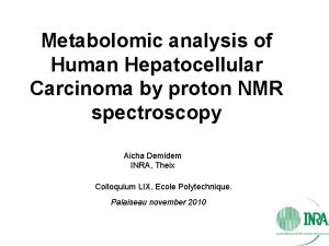 Metabolomic analysis of Human Hepatocellular Carcinoma by proton