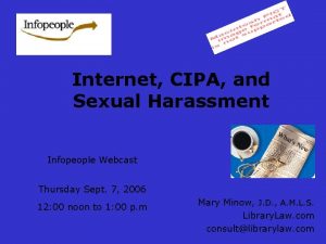 Internet CIPA and Sexual Harassment Infopeople Webcast Thursday