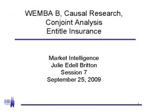 WEMBA B Causal Research Conjoint Analysis Entitle Insurance