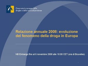 Relazione annuale 2008 evoluzione del fenomeno della droga